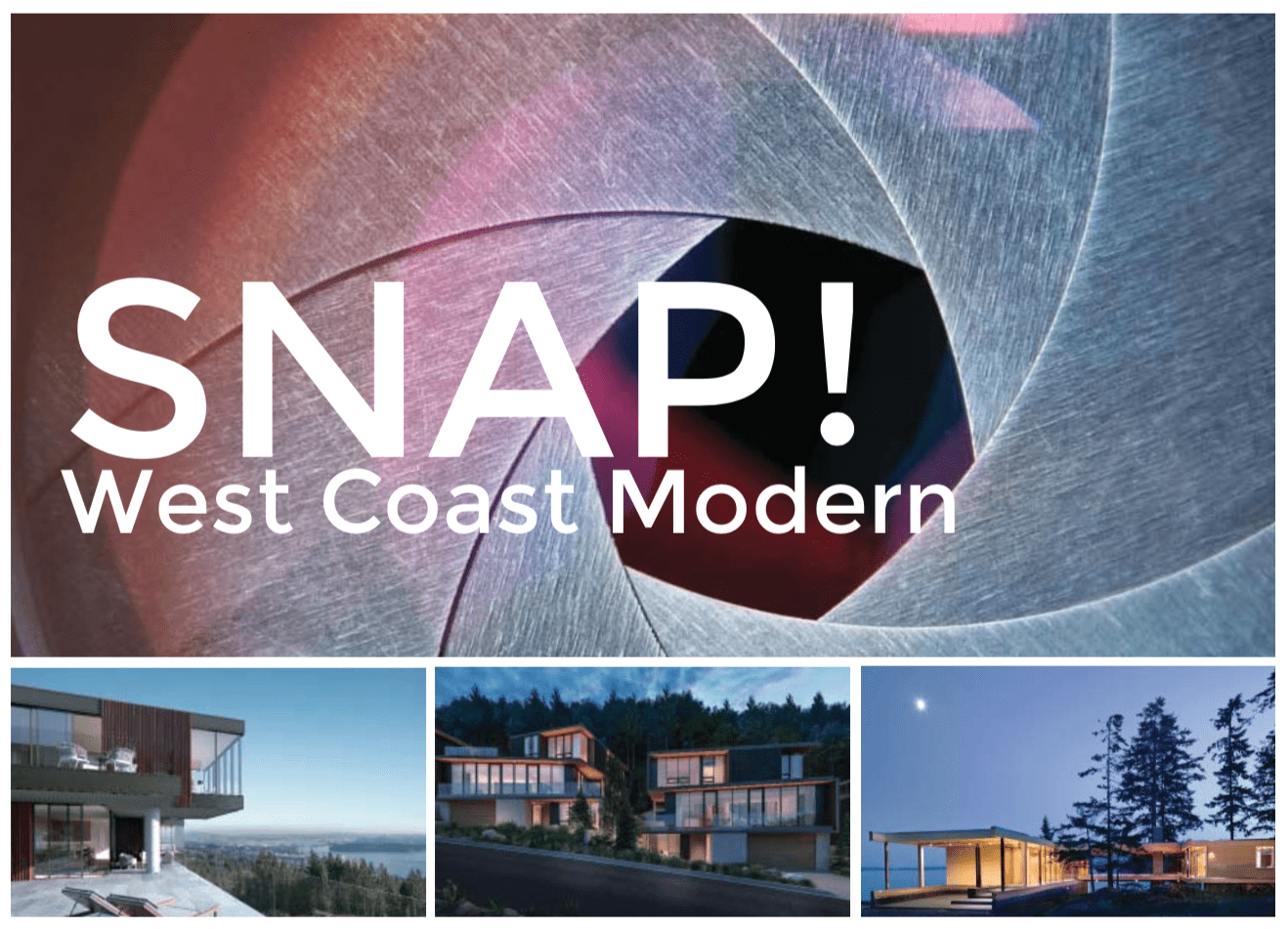 Snap! West Coast Modern